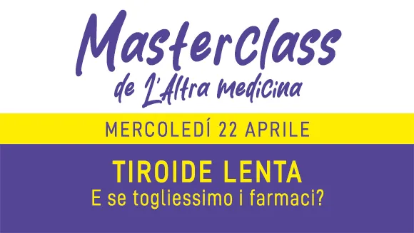 L'Altra Medicina Masterclass Tiroide Lenta corso online 22 aprile