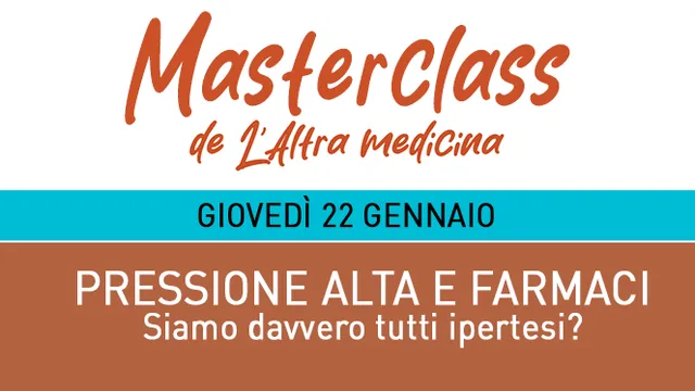 L'Altra Medicina Masterclass Pressione alta e farmaci 22 gennaio