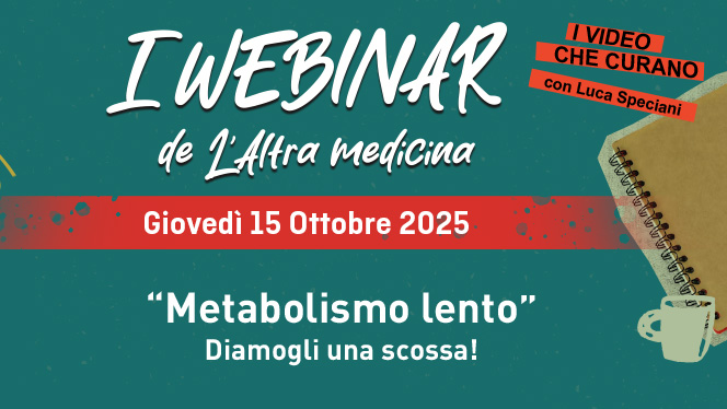 L'Altra Medicina Registrazione Webinar Metabolismo Lento 15 ottobre