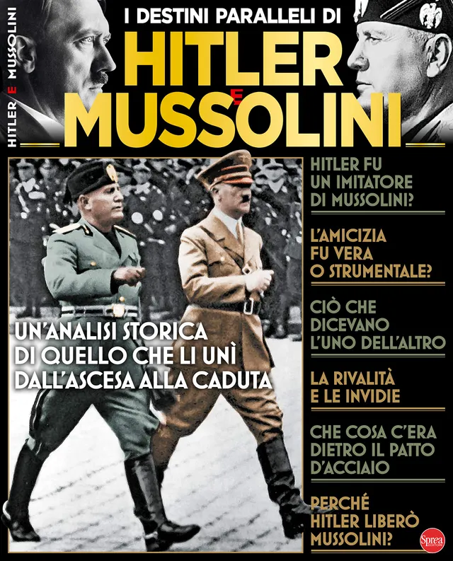 Sprea Speciali Destini paralleli Hitler Mussolini rivista storia
