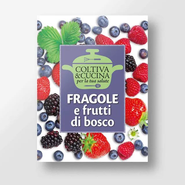 Mad Cucina Coltiva&Cucina Fragole libro frutti bosco