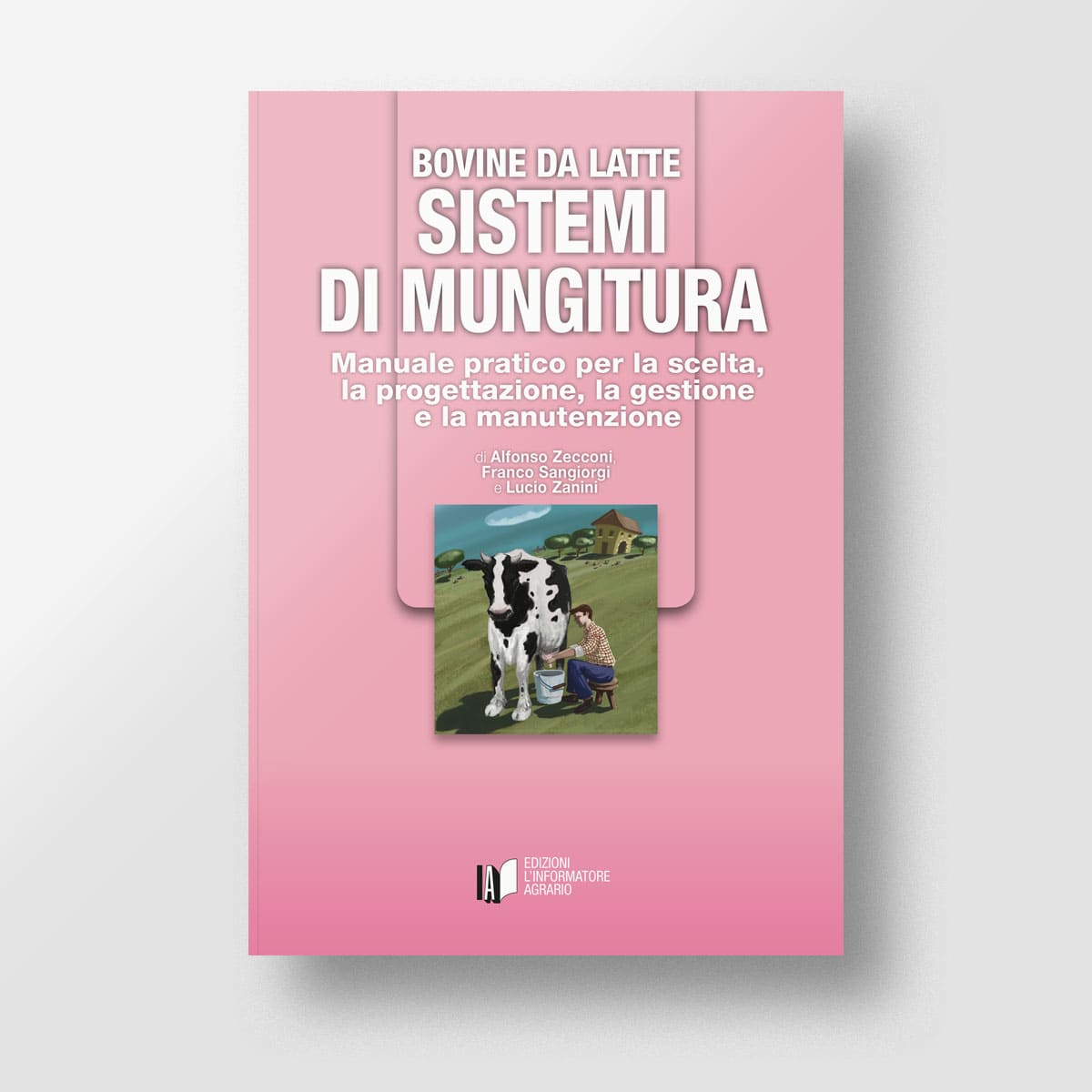 Mad Allevamenti Bovine da latte libro sistemi mungitura