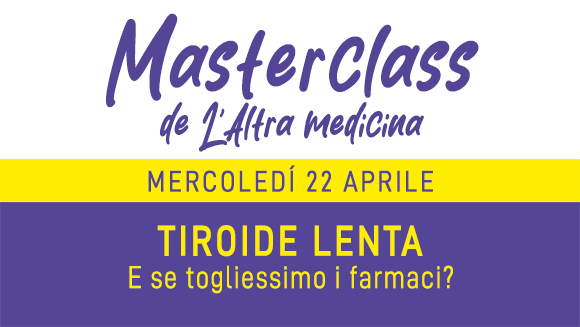 L'Altra Medicina Masterclass Tiroide Lenta corso online 22 aprile